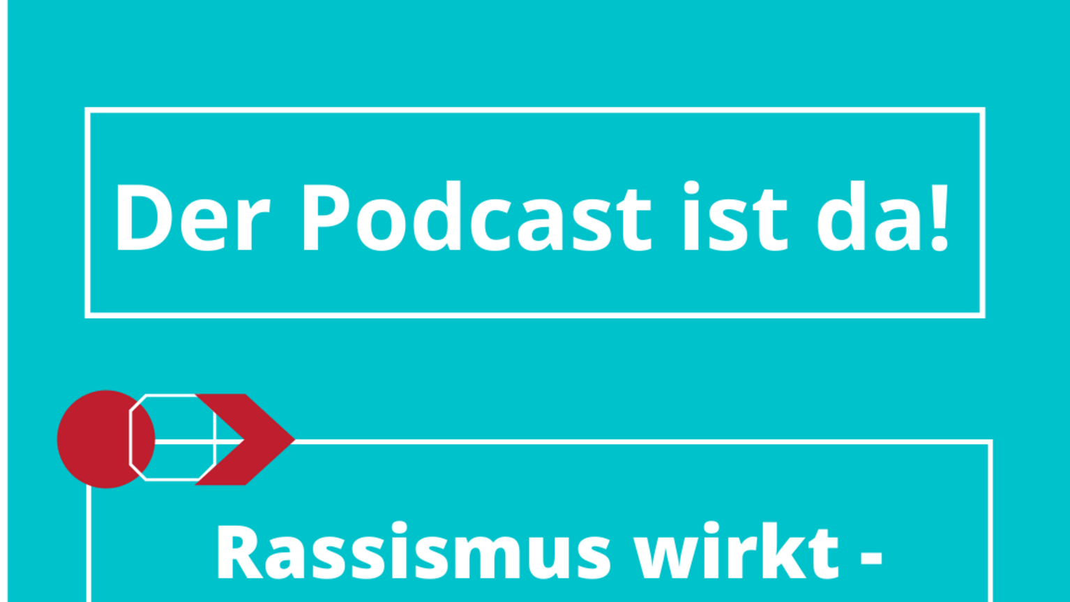 Rassismus wirkt - wir zeigenen wie. Formen, Seiten, Wirkungsweisen. Der Podcast ist da! Rassismus wirkt - wir zeigenen wie. Formen, Seiten, Wirkungsweisen. Ein Podcast von Re_Struct und der OBR.
