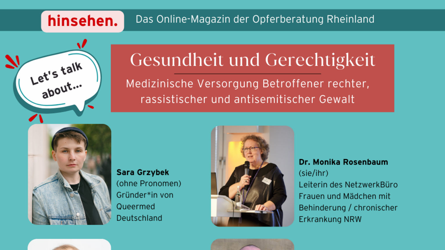 Info-Flyer zur Veranstaltung: Online-Talk: Let’s talk about... Gesundheit und Gerechtigkeit. Medizinische Versorgung Betroffener rechter, rassistischer und antisemitischer Gewalt. 05.09.2024 | 17:00 - 18:30 Uhr (Einlass ab 16:55 Uhr) | online (via Zoom)